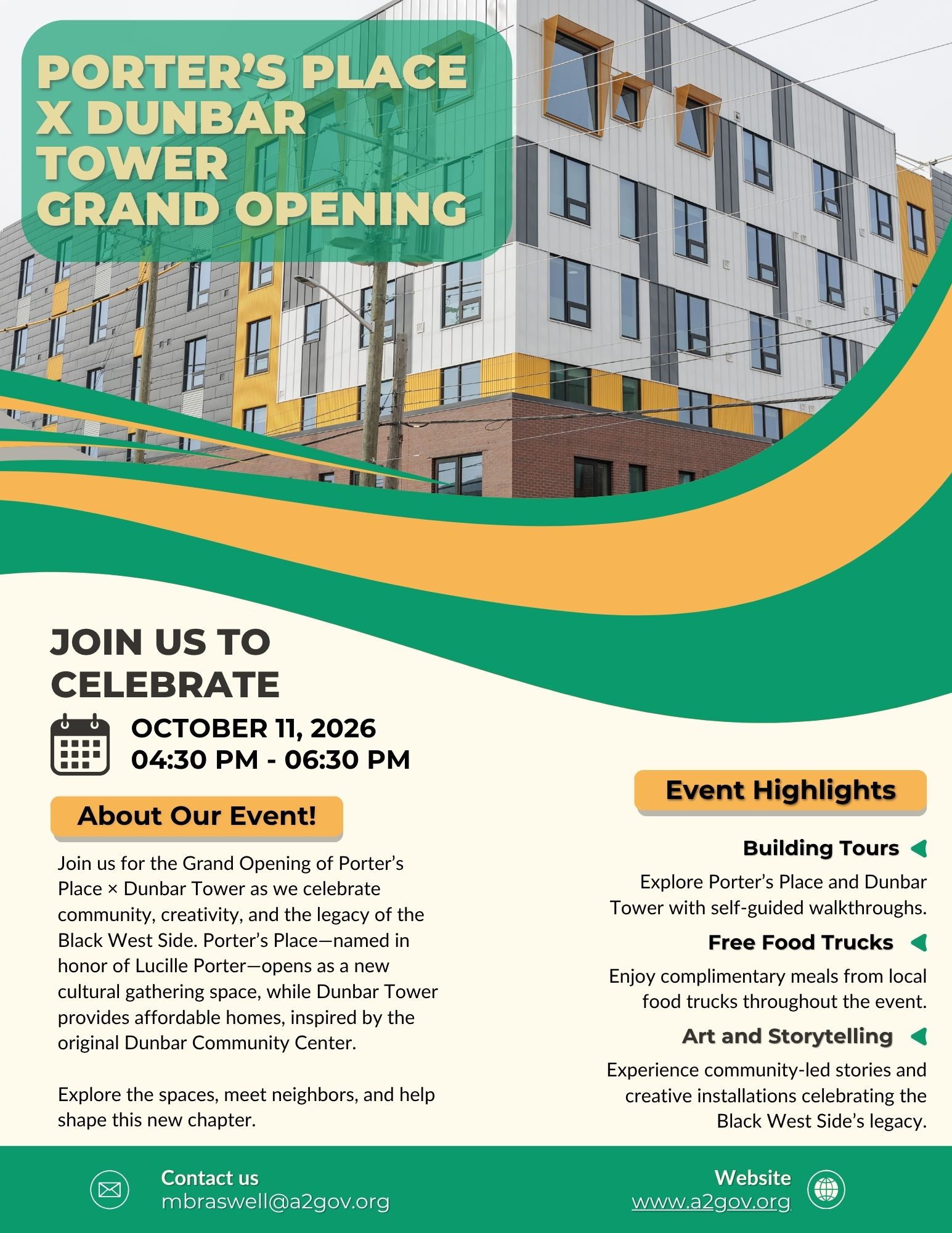 Flyer for the “Porter’s Place × Dunbar Tower Grand Opening” on October 11, 2026 from 4:30 to 6:30 PM. The flyer includes a header that says “Join us to Celebrate,” followed by an “About Our Event” section describing Porter’s Place as a cultural gathering space named after Lucille Porter and Dunbar Tower as affordable housing inspired by the original Dunbar Community Center. Event highlights listed include building tours, free food trucks, and art and storytelling. Contact information and the website www.a2gov.org appear at the bottom.