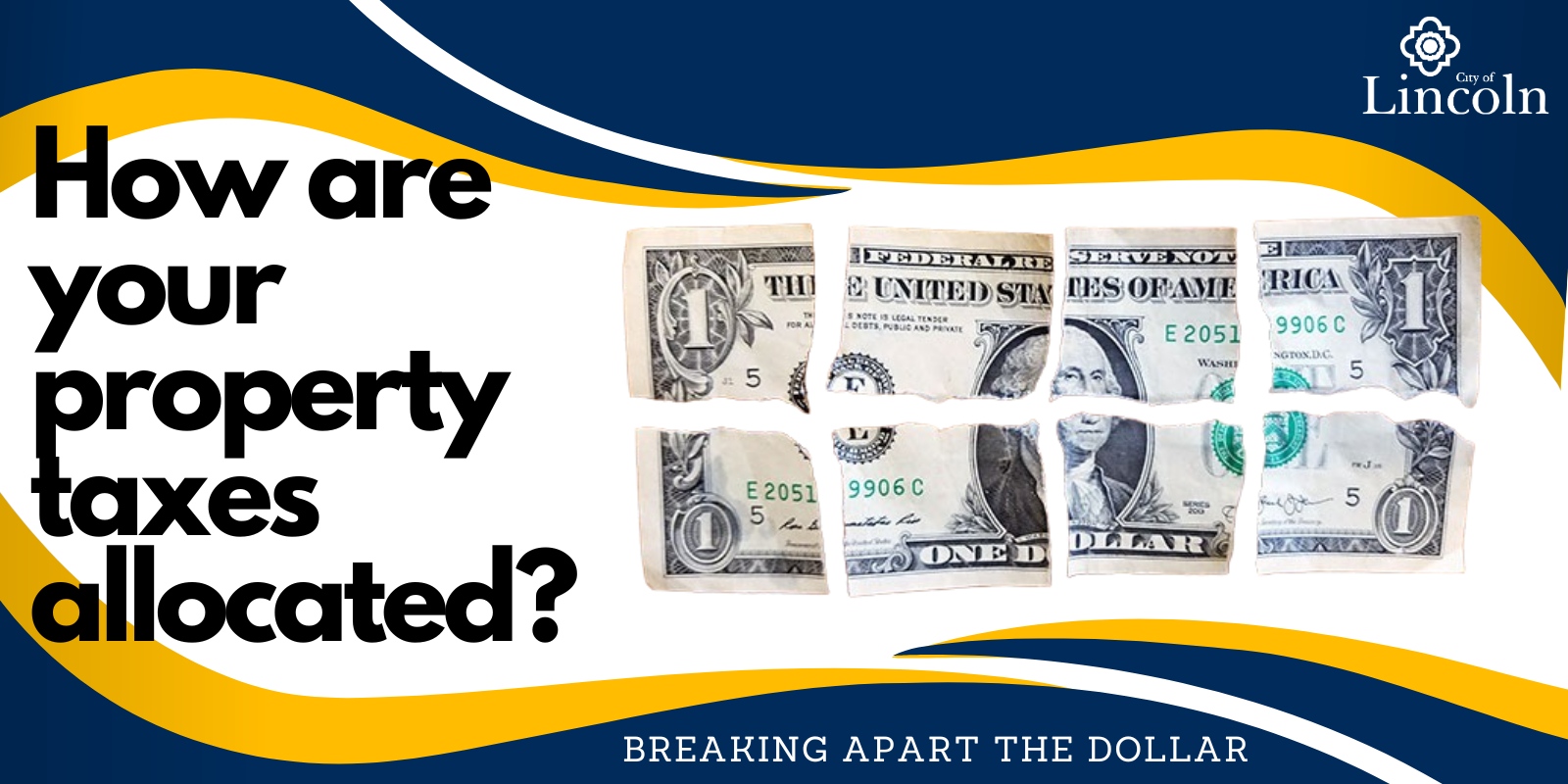Property Taxes - How are they allocated?  Showing a cut up dollar bill.